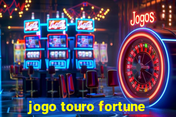 jogo touro fortune